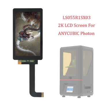 LCD ANYCUBIC Photon 3D Spausdintuvas 2K ANYCUBIC Fotonų LCD Ekranas Su Stiklo Raštas Kino LS055R1SX03 Nr. Apšvietimas