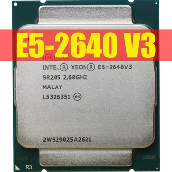 Xeon E5 2640 V3 Procesorius SR205 2.6 Ghz 8 Core 90W Socket LGA 2011-3 CPU E5 2640V3 CPU procesorius CPU normalaus darbo
