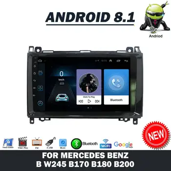 9 Colių Android 8.1 Automobilio Stereo Radijo GPS Navigacija Mercedes Benz B W245 B170 B180 B200 Automobilio Multimedijos Vedio Grotuvas, 2 Din